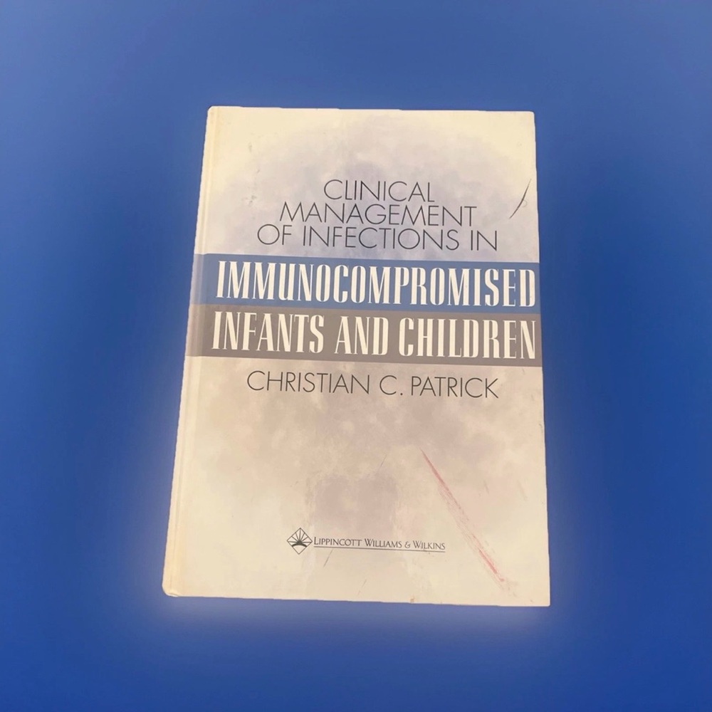 Immunocompromised Infants and Children by Christian C. Patrick GUC!